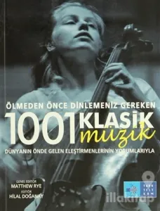 Ölmeden Önce Dinlemeniz Gereken 1001 Klasik Müzik