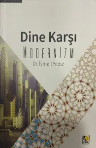DİNE KARŞI MODERNİZM