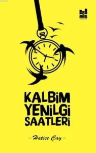 Kalbim Yenilgi Saatleri