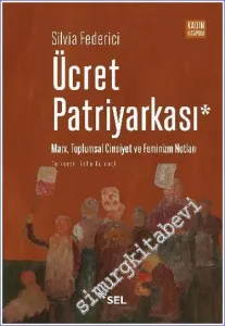 Ücret Patriyarkası : Marx Toplumsal Cinsiyet ve Feminizm Notları -         2022