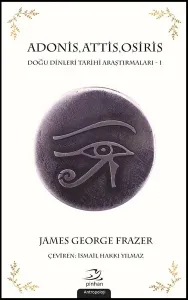 Adonis, Attis, Osiris; Doğu Dinleri Tarihi Araştırmaları - 1