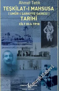 Teşkilat-ı Mahsusa Tarihi (Umur-ı Sarkıyye Dairesi) Tarihi Cilt 3/1 (1918) -         2025