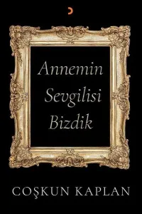 Annemin Sevgilisi Bizdik
