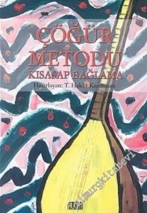 Çöğür Metodu: Kısa sap Bağlama -        2003
