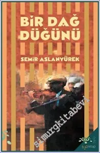 Bir Dağ Düğünü - Antakya Öyküleri -         2023