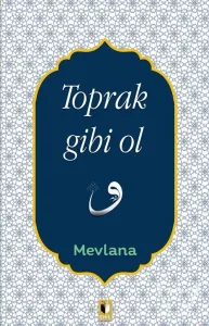 Toprak Gibi Ol