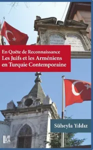 En quête de Reconnaissance Les Juifs et les Arméniens en Turquie Conte
