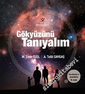 Gökyüzünü Tanıyalım : İndirilebilir Ses Dosyaları ve Gökyüzü Atlası İle Birlikte -