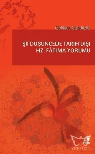 Şii Düşüncede Tarih Dışı Hz. Fatıma Yorumu