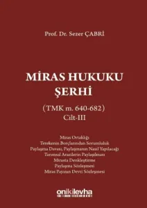 Miras Hukuku Şerhi (TMK m. 495-574) Cilt III