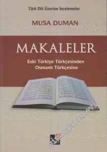 Makaleler: Eski Türkiye Türkçesinden Osmanlı Türkçesine -         2008