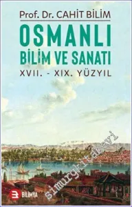 Osmanlı Bilim ve Sanatı : 17. - 19. Yüzyıl -         2022
