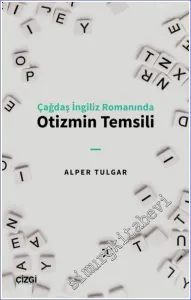 Çağdaş İngiliz Romanında Otizmin Temsili -         2022