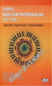 İlkokul Müzik Öğretim Programları 1913- 2005 : Tarihsel Süreç, Program İnceleme, Programlarda Değerler -