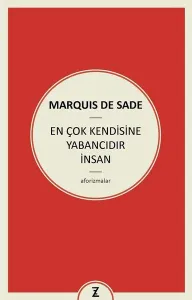 En Çok Kendisine Yabancıdır İnsan
