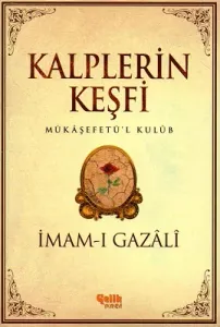 Kalplerin Keşfi - Mükaşefetü'l Kulub