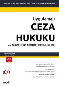 Uygulamalı Ceza Hukuku ve Güvenlik Tedbirleri Hukuku
