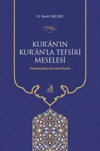 Kur’ân’ın Kur’ân’la Tefsiri Meselesi