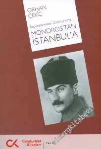 İmparatorluktan Cumhuriyete 1: Mondros'tan İstanbul'a -