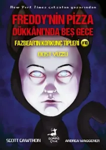 Fazbear'ın Korkunç Tipleri 10: Dost Yüzü