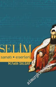 Üçüncü Selim: Hayatı, Sanatı, Eserleri  -