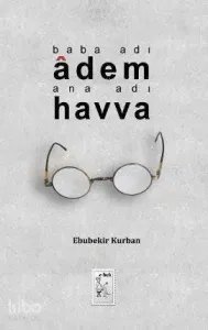 Baba Adı Adem Ana Adı Havva