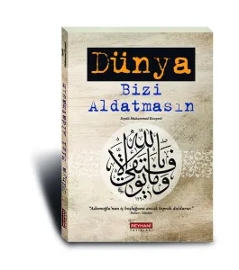 Dünya Bizi Aldatmasın