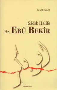 Sadık Halife Hz. Ebu Bekir