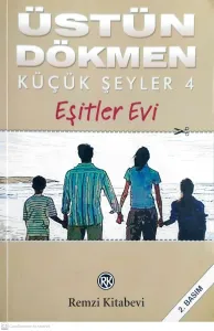 Küçük Şeyler 4 / Eşitler Evi