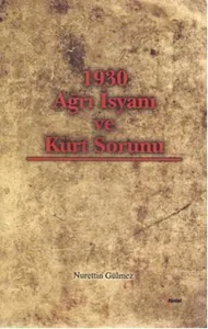 1930 Ağrı İsyanı ve Kürt Sorunu