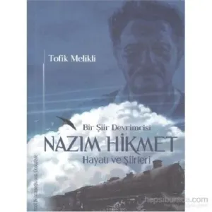 Bir Şiir Devrimcisi Nazım Hikmet