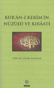 Kur'an-ı Kerim'in  Nüzulü ve Kıraatı