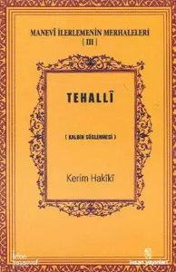 Manevi İlerlemenin Merhaleleri 3 Tehalli