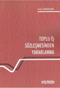 Toplu İş Sözleşmesinden Yararlanma