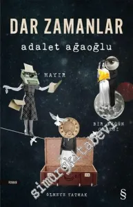 Dar Zamanlar: Ölmeye Yatmak / Bir Düğün Gecesi / Hayır CİLTLİ -