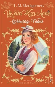 Yeşilin Kızı Anne 7: Gökkuşağı Vadisi