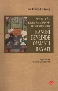 Kanuni Devrinde Osmanlı Hayatı