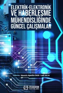 Elektrik Elektronik ve Haberleşme Mühendisliğinde Güncel Çalışmalar
