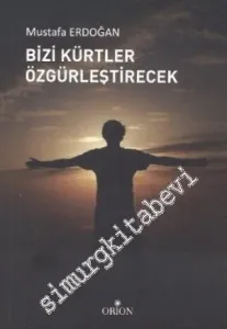 Bizi Kürtler Özgürleştirecek -