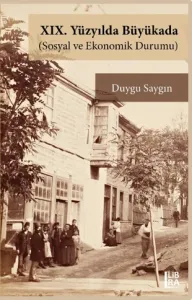 XIX. Yüzyılda Büyükada (Sosyal ve Ekonomik Durumu)