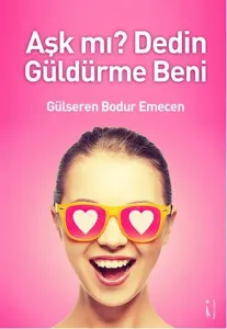 Aşk mı Dedin Güldürme Beni