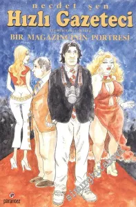 Hızlı Gazeteci: Bir Magazincinin Portresi 26. Kitap -
