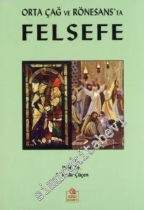 Orta Çağ ve Rönesans'ta Felsefe -         2010