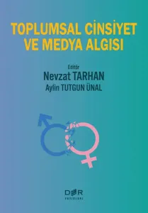 TOPLUMSAL CİNSİYET VE MEDYA ALGISI