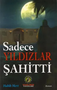 Sadece Yıldızlar Şahitti