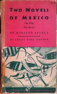 The Novels of Mexico: The Flies, The Bosses -