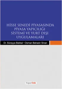 Hisse Senedi Piyasasında Piyasa Yapıcılığı Sistemi ve Yurtdışı Uygulamaları