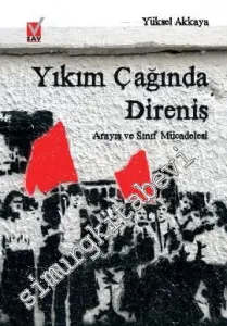 Yıkım Çağında Direniş: Arayış ve Sınıf Mücadelesi -         2011