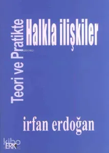 Teori ve Pratikte Halkla İlişkiler