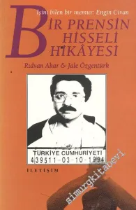 İşini Bilen Bir Memur: Engin Civan; Bir Prensin Hisseli Hikayesi -